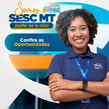 Sesc abre seletivo com vagas que pagam R$ 5,2 mil mais benef&iacute;cios | Gazeta Digital