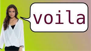 How To Say Voila In French Youtube