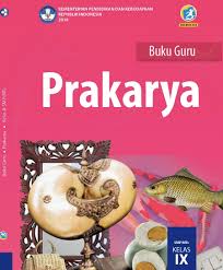 Buku guru dan buku siswa ips kelas 9 (ix) semester 1 dan 2 kurikulum 2013 revisi 2018. Buku Guru Kurikulum 2013 Prakarya Smp Mts Kelas 9 Edisi Revisi 2018 Dadang Jsn
