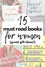 Life Changing And Empowering Books For Women Gift Idea For Women Books To Read For Women Books To Read Books For Moms