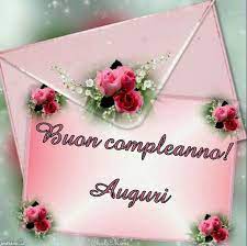 Bella Buon Compleanno Amica Mia Lettera Immagine Whatsapp Web Whatsappare Happy Birthday Its My Birthday Birthday