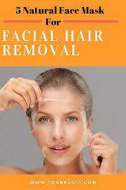 How To Get Rid Of Facial Hair Without Waxing At Home Facial Hair Removal Natural Face Mask Best Facial Hair Removal
