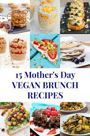 If you buy from a link, we may earn a com. 15 Vegan Brunch Recipes For Mother S Day Vegetarian Gastronomy