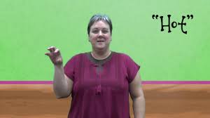 There are several ways to do the sign for temperature. they are all based on old fashioned mercury thermometers. Baby Sign Language Hot Youtube