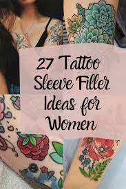 See more ideas about sleeve tattoos, tattoo filler, tattoos. 27 Tattoo Sleeve Filler Ideas For Women Tattooglee
