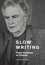 Slow Writing: Thom Andersen