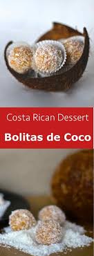 Bolitas De Coco Are Small Soft Costa Rican Balls Made Of Coconut Condensed Milk And Galletas Maria Or Graham Costa Rican Desserts International Desserts Food