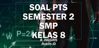Check spelling or type a new query. Download Soal Bahasa Inggris Pts Kelas 8 Smp Semester 2 2020