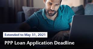 Existing borrowers may be eligible for ppp loan forgiveness. Ppp Loan Application Deadline Extended To May 31 2021