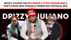 Drizzy Juliano On POP SMOKE & FIVIO FOREIGN BEEF | POP's Chain Was ...