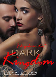 DARK KINGDOM: Ich gehöre dir! (Royal Elite Romance) Sammelband (German  Edition) eBook : Sturm, Anna: Amazon.es: Tienda Kindle