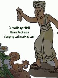 Malin kundang hidup di keluarga yang miskin. Cerita Rakyat Bali Manik Angkeran Legenda Asal Mula Selat Bali