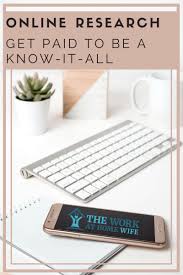 11 Awesome Online Research Jobs Get Paid For Being A Know It All Work From Home Moms Working From Home Work From Home Jobs
