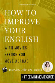 In this video i give you guidelines for i show you an easy, daily study routine that you can use to improve your speaking, listening, writing and reading. Improve Your English With Movies Before You Move Abroad Visual English School Learn English With Short Films