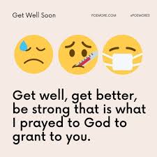 Get better may refer to: 80 Get Well Wishes Daily Messages And Quotes Poemore