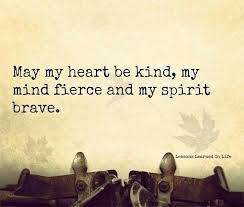 Kind fierce brave spirit courage quote saying poem | Sayings ... via Relatably.com