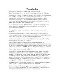 Virus gripa tip b može da izazove samo manje, sporadične epidemije i karakterišu ga blaže forme obolevanja. Virusul Gripal