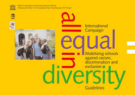 All Equal In Diversity Mobilizing Schools Against Racism Discrimination And Exclusion Campaign Kit Unesco Digital Library