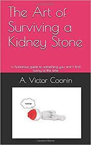 Nadine jansen milk milena velba. The Art Of Surviving A Kidney Stone A Humorous Guide To Something You Won T Find Funny At The Time Coonin A Victor 9781520286327 Amazon Com Books