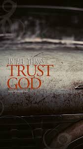 Check spelling or type a new query. In All Things Trust God Believers4ever Com