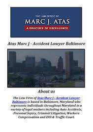 Atas marc j Personal Injury Attorneys Baltimore by Atas Marc J
