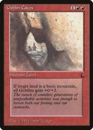 The cries of women echo throughout the dark cavern. Goblin Caves The Dark Magic The Gathering The Gathering Online Gaming Store For Cards Miniatures Singles Packs Booster Boxes