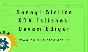 İşyeri adresi değişikliklerini üyelik i̇şlemleri ve kapasite şubesine bildirmeyen üyelerimizin kapasite raporu müracaatları kabul edilmemektedir. Sanayi Sicil Belgesinde Kdv Istisnasi Devam Ediyor Bolvadin Ticaret Ve Sanayi Odasi