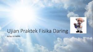 Ujian praktek biologi smp 2012, ujian praktek fisika sma akhir, ujian praktek bahasa inggris smk. Ujian Praktek Fisika Kelas Xii Daring Youtube