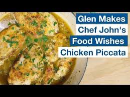 Aug 24, 2017 · preheat oven to 350 degrees. Glen Makes Chef John Food Wishes Chicken Piccata Glen Friends Cooking Youtube Chef John Food Wishes Food Wishes Lemon Chicken Piccata