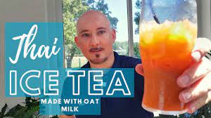 Thai Iced Tea Vegan With Oat Milk Youtube