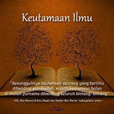 Pelajarilah adab sebelum mempelajari suatu ilmu. Ilmu Syar I Wajib Hukumnya Menuntut Ilmu Syar I Bagi Setiap Muslim Dan Muslimah Risalah