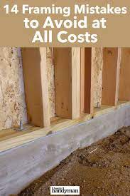14 Framing Mistakes To Avoid At All Costs In 2021 Framing Construction Wall Framing Home Construction