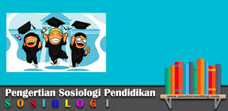 Pengertian Sosiologi Pendidikan Sosiologi Pendidikan Literatur