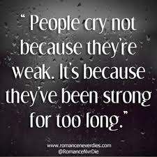 Being Strong For Too Long Love Quotes Long Love Quotes Strong Quotes Quotes