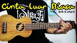 Chord gampang cinta luar biasa andmesh kamaleng by arya nara. Cinta Luar Biasa Andmesh Kamaleng Chord Ukulele Youtube