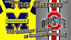 The Game The Greatest Rivalry In College Football The Ohio State Vs That Team Up Nort Ohio State Vs Michigan Ohio Vs Michigan Ohio State Michigan Rivalry