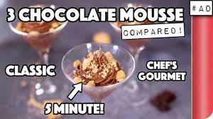 3 Chocolate Mousse Recipes Compared Which Is Best 5 Min Vs Classic Vs Chef S Gourmet Youtube Chocolate Mousse Recipe Mousse Recipes Chocolate Mousse