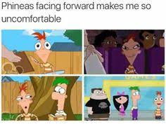 You'll never look at phineas and ferb. 7 Front Facing Ideas Phineas And Ferb Memes Funny