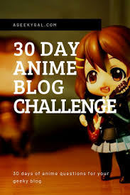 30 Day Anime Challenge 30 Question Blog Prompt On Your Favorite Anime Blog Challenge Challenges This Or That Questions