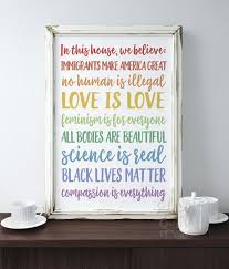 In this house we believe black lives matter love is love. Pin On Protest Pride
