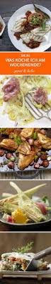 Was Koche Ich Am Wochenende Rezepte Mahlzeit Kochen Fur Gaste