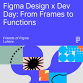 Figma Design x Dev Day: From Frames to Functions event image