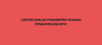Contoh Soalan Psikometrik Pegawai Penguatkuasa Kp41 2022 Spa