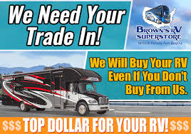 We did not find results for: We Want Your Rv Top Dollar For Your Rv Trade In Brown S Rv Blog