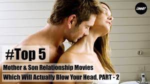 Top 5 Mother - Son Relationship Movies Yet [2020] #Incest Relationship,  Part 2 - YouTube
