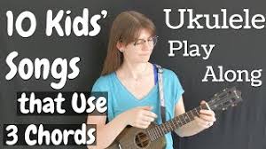 These ukulele songs have just the right melody with the right amount of key changes and can be played by anyone regardless of age. 10 Kids Songs With 3 Chords On Ukulele Notes And Embellishments