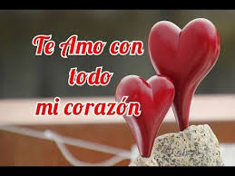 Esto Es Para Ti Con Todo Mi Corazon Te Amo Mucho Mi Amor Youtube