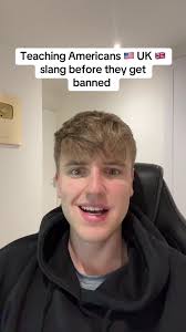 Teaching Americans UK Slang Before Traveling