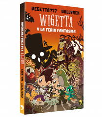 Ebook (epub 2) 7.49 €. 7 Wigetta Y La Feria Fantasma Vegetta777 Y Willyrex Planeta De Livros