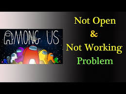 How To Fix Among Us Game App Not Working Issue Among Us Not Open Problem In Android Ios Youtube